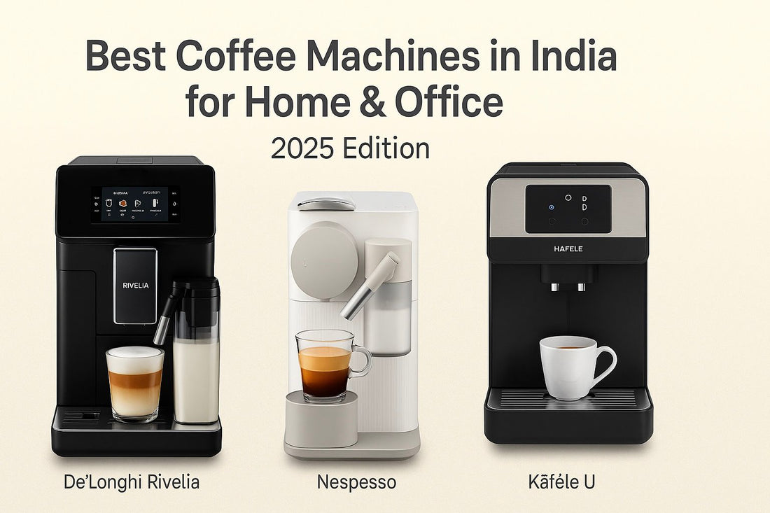 Best Coffee Machines in India for Home & Office (2025 Edition)